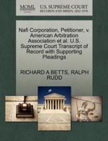 Nafi Corporation, Petitioner, v. American Arbitration Association et al. U.S. Supreme Court Transcript of Record with Supporting Pleadings