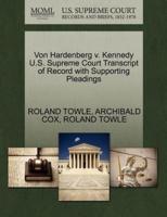Von Hardenberg v. Kennedy U.S. Supreme Court Transcript of Record with Supporting Pleadings