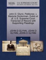 John D. Glynn, Petitioner, v. Marjorie Doctorman, Dubin et al. U.S. Supreme Court Transcript of Record with Supporting Pleadings