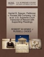 Harriet B. Sawyer, Petitioner, v. Pioneer Mill Company, Ltd., et al. U.S. Supreme Court Transcript of Record with Supporting Pleadings