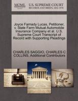 Joyce Farnady Lucas, Petitioner, v. State Farm Mutual Automobile Insurance Company et al. U.S. Supreme Court Transcript of Record with Supporting Pleadings