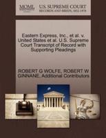 Eastern Express, Inc., et al. v. United States et al. U.S. Supreme Court Transcript of Record with Supporting Pleadings