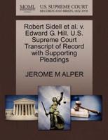 Robert Sidell et al. v. Edward G. Hill. U.S. Supreme Court Transcript of Record with Supporting Pleadings