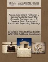Agnes June Dillard, Petitioner, v. Jackson's Atlanta Ready Mix Concrete Company, Inc. U.S. Supreme Court Transcript of Record with Supporting Pleadings