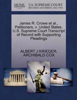 James R. Crowe et al., Petitioners, v. United States. U.S. Supreme Court Transcript of Record with Supporting Pleadings