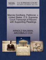 Mannie Goldberg, Petitioner, v. United States. U.S. Supreme Court Transcript of Record with Supporting Pleadings
