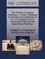 The Pullman Company, Petitioner, v. Order of Railway Conductors and Brakemen et al. U.S. Supreme Court Transcript of Record with Supporting Pleadings