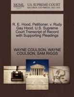 R. E. Hood, Petitioner, v. Rudy Gay Hood. U.S. Supreme Court Transcript of Record with Supporting Pleadings