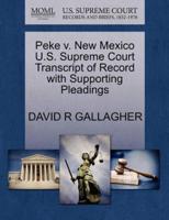 Peke v. New Mexico U.S. Supreme Court Transcript of Record with Supporting Pleadings