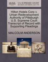 Hilton Hotels Corp v. Urban Redevelopment Authority of Pittsburgh U.S. Supreme Court Transcript of Record with Supporting Pleadings