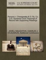 Parsons v. Chesapeake & O. Ry. Co. U.S. Supreme Court Transcript of Record with Supporting Pleadings