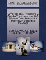 Dave Rice et al., Petitioners, v. Ringsby Truck Lines et al. U.S. Supreme Court Transcript of Record with Supporting Pleadings