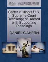 Carter v. Illinois U.S. Supreme Court Transcript of Record with Supporting Pleadings