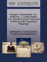 Hexagon Laboratories, Inc., Petitioner, v. United States. U.S. Supreme Court Transcript of Record with Supporting Pleadings