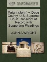 Wright (John) v. Dade County. U.S. Supreme Court Transcript of Record with Supporting Pleadings