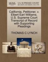 California, Petitioner, v. Elbert Earl Williams. U.S. Supreme Court Transcript of Record with Supporting Pleadings