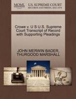 Crowe v. U S U.S. Supreme Court Transcript of Record with Supporting Pleadings