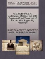 U.S. Rubber Co. v. Underwater Storage, Inc. U.S. Supreme Court Transcript of Record with Supporting Pleadings