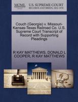 Couch (Georgia) v. Missouri-Kansas-Texas Railroad Co. U.S. Supreme Court Transcript of Record with Supporting Pleadings