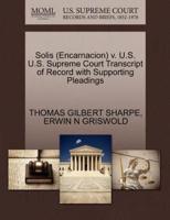 Solis (Encarnacion) v. U.S. U.S. Supreme Court Transcript of Record with Supporting Pleadings