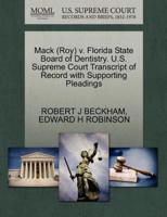 Mack (Roy) v. Florida State Board of Dentistry. U.S. Supreme Court Transcript of Record with Supporting Pleadings