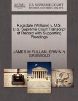 Ragsdale (William) v. U.S. U.S. Supreme Court Transcript of Record with Supporting Pleadings