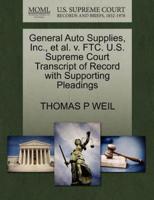 General Auto Supplies, Inc., et al. v. FTC. U.S. Supreme Court Transcript of Record with Supporting Pleadings