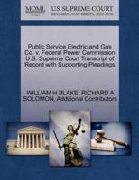 Public Service Electric and Gas Co. v. Federal Power Commission U.S. Supreme Court Transcript of Record with Supporting Pleadings
