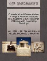 Confederation Life Association v. Vega Y Arminan (Manuel) U.S. Supreme Court Transcript of Record with Supporting Pleadings