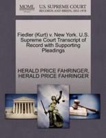 Fiedler (Kurt) v. New York. U.S. Supreme Court Transcript of Record with Supporting Pleadings