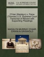 O'Hair (Madalyn) v. Paine (Thomas) U.S. Supreme Court Transcript of Record with Supporting Pleadings