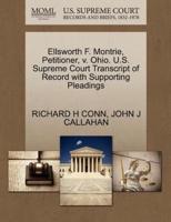 Ellsworth F. Montrie, Petitioner, v. Ohio. U.S. Supreme Court Transcript of Record with Supporting Pleadings