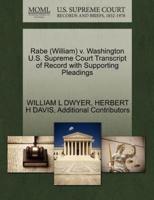 Rabe (William) v. Washington U.S. Supreme Court Transcript of Record with Supporting Pleadings