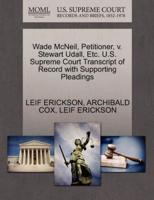 Wade McNeil, Petitioner, v. Stewart Udall, Etc. U.S. Supreme Court Transcript of Record with Supporting Pleadings