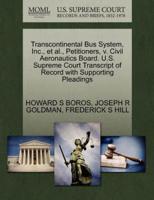 Transcontinental Bus System, Inc., et al., Petitioners, v. Civil Aeronautics Board. U.S. Supreme Court Transcript of Record with Supporting Pleadings