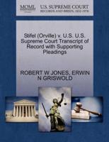 Stifel (Orville) v. U.S. U.S. Supreme Court Transcript of Record with Supporting Pleadings