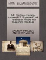 A.E. Slayton v. Hammer (James) U.S. Supreme Court Transcript of Record with Supporting Pleadings