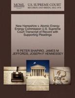 New Hampshire v. Atomic Energy Energy Commission U.S. Supreme Court Transcript of Record with Supporting Pleadings