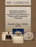 Schindelar (Joseph) v. Michaud (David) U.S. Supreme Court Transcript of Record with Supporting Pleadings