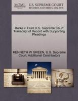 Burke v. Hunt U.S. Supreme Court Transcript of Record with Supporting Pleadings