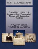 Smith (Alex) v. U.S. U.S. Supreme Court Transcript of Record with Supporting Pleadings