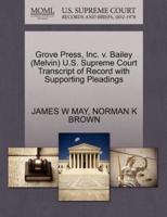 Grove Press, Inc. v. Bailey (Melvin) U.S. Supreme Court Transcript of Record with Supporting Pleadings