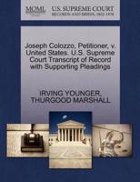 Joseph Colozzo, Petitioner, v. United States. U.S. Supreme Court Transcript of Record with Supporting Pleadings