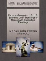 Zarzour (George) v. U.S. U.S. Supreme Court Transcript of Record with Supporting Pleadings