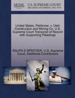 United States, Petitioner, v. Utah Construction and Mining Co. U.S. Supreme Court Transcript of Record with Supporting Pleadings
