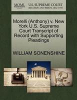 Morelli (Anthony) v. New York U.S. Supreme Court Transcript of Record with Supporting Pleadings