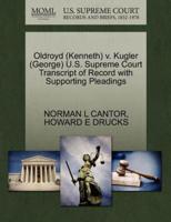 Oldroyd (Kenneth) v. Kugler (George) U.S. Supreme Court Transcript of Record with Supporting Pleadings