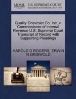 Quality Chevrolet Co. Inc. v. Commissioner of Internal Revenue U.S. Supreme Court Transcript of Record with Supporting Pleadings