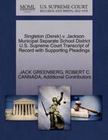 Singleton (Derek) v. Jackson Municipal Separate School District U.S. Supreme Court Transcript of Record with Supporting Pleadings