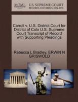 Carroll v. U.S. District Court for District of Colo U.S. Supreme Court Transcript of Record with Supporting Pleadings